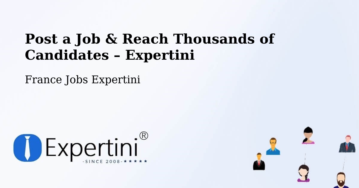 Post a Job in Plessé – Hire the Right Talent - Plessé, France Jobs Expertini