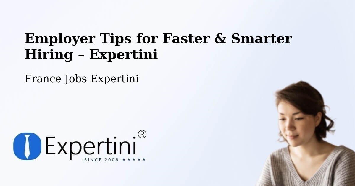 Employer Tips for Hiring & Recruitment – Plessé - Plessé, France Jobs Expertini