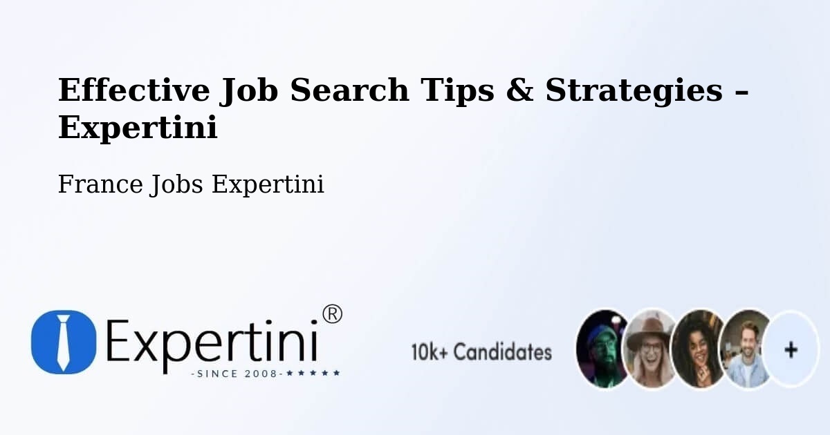 Job Search Tips & Strategies for Job Seekers – Plessé - Plessé, France Jobs Expertini